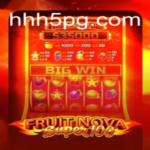 Explore o Excitante Mundo de FruitNovaSuper100 no HHH5.COM