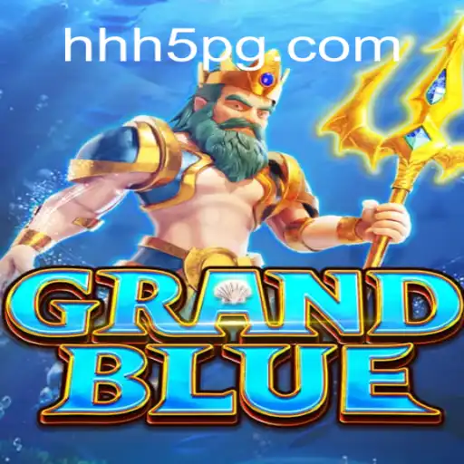 Descubra o Mundo de GRANDBLUE: O Jogo que Conquista com Estratégia e Diversão